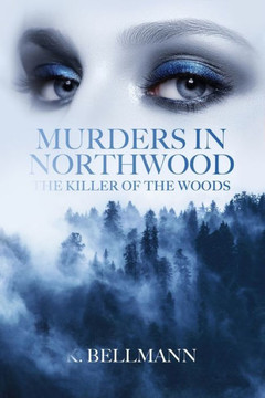 Murders in Northwood: The Killer of the woods