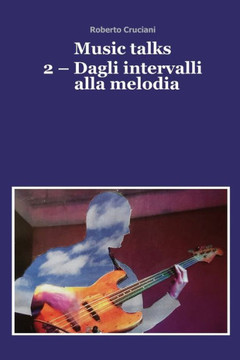 Music talks 2 - Dagli intervalli alla melodia