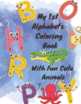 My 1st Alphabets Coloring Book With Fun Cute Animal