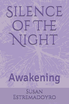 Silence Of The Night: Awakening Silence Of The Night: Awakening