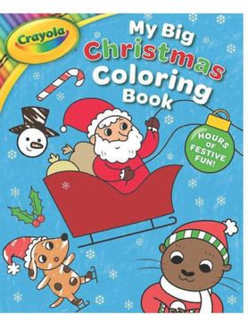 My big Christmas coloring book for kids: Christmas coloring books for kids ages 2-5