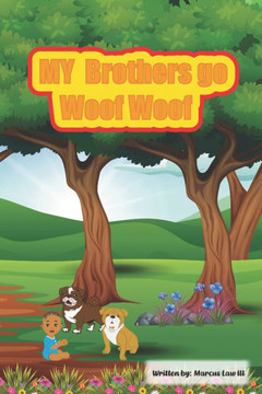 My Brothers Go Woof Woof My Brothers Go Woof Woof