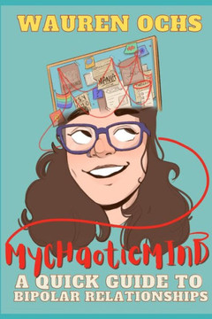 My Chaotic Mind: A Quick Guide to Bipolar Relationships