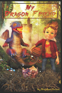 My Dragon Friend: A magical summer teenage adventure.