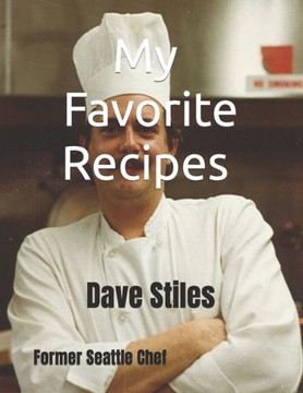 My Favorite Recipes: Former Seattle Chef