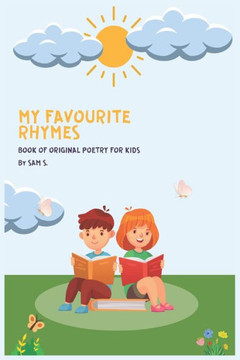 My Favourite Rhymes: Book of Original Poetry for kids
