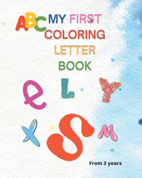 My First Coloring Letter Book My First Coloring Letter Book
