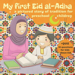 My First Eid al-Adha: Book for Preschool Kids about Eid al Adha Story Tradition Celebrations. Quran Lessons for Muslim Child. Quiz Eid al-Ad