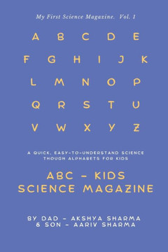 My First Science Magazine: My First Science Book - A to Z for Kids of All Ages