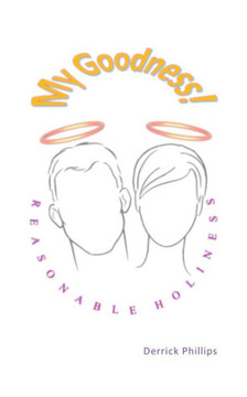 My Goodness!: Reasonable Holiness