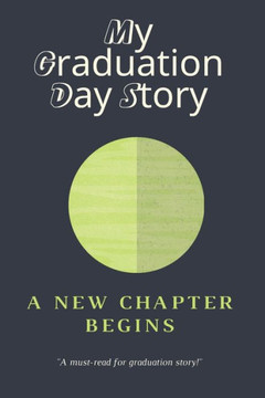 My Graduation Day Story: A New Chapter Begins
