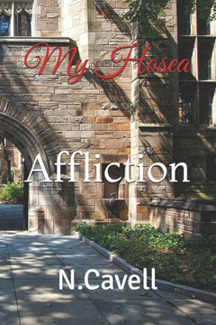 My Hosea: Affliction My Hosea: Affliction