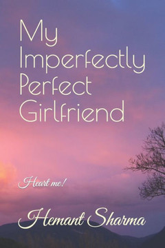 My Imperfectly Perfect Girlfriend: Heart me!