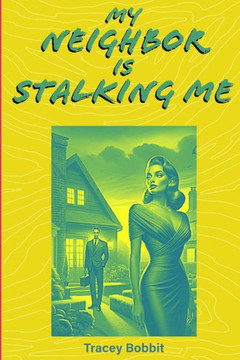 My Neighbor is Stalking Me: Love, Lust, and Sinful Secrets