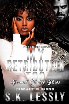 My Retribution Too: A Second Chance Series