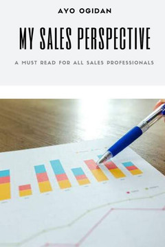 My Sales Perspective: A must read for all sales professionals