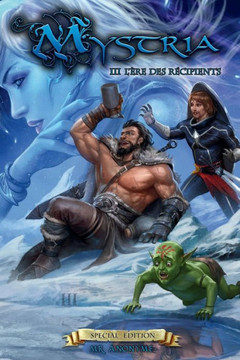 Mystria: Tome 3 - L'ère des Récipients