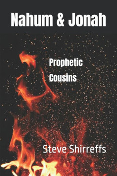 Nahum and Jonah: Prophetic Cousins