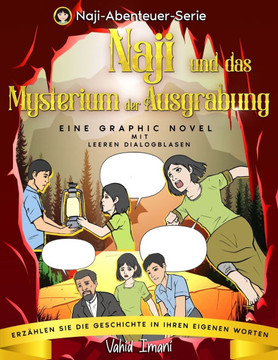 Naji und das Mysterium der Ausgrabung: Eine Graphic Novel Mit leere Dialogblasen