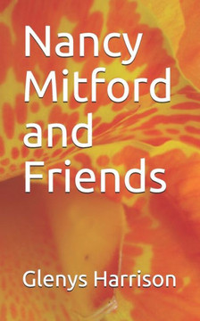 Nancy Mitford and Friends