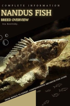Nandus Fish: From Novice to Expert. Comprehensive Aquarium Fish Guide