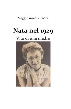 Nata nel 1929: Vita di una madre