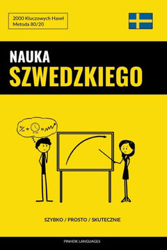 Nauka Szwedzkiego - Szybko / Prosto / Skutecznie: 2000 Kluczowych Hasel