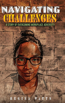 Navigating Challenges: A Story of Overcoming Workplace Adversity