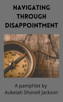 Navigating Through Disappointment: A pamphlet