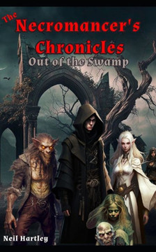 Necromancer's Chronicles: Out of the Swamp