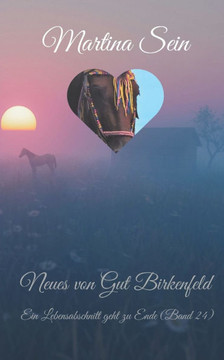 Neues von Gut Birkenfeld: Ein Lebensabschnitt geht zu Ende