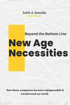 New Age Necessities: How companies became Indispensable & Transformed the World