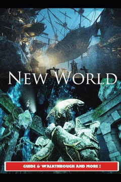 New World Guide & Walkthrough and MORE !