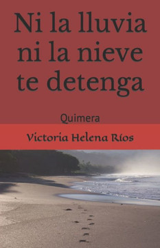 Ni la lluvia ni la nieve te detenga