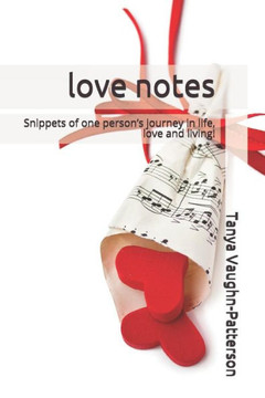 Love Notes : Snippets Of One Person Love Notes : Snippets Of One Person
