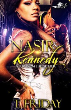 Nasir & Kennedy : A Luv From The Gutter