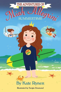 The Adventures Of Miah Allegrini : Summertime The Adventures Of Miah Allegrini : Summertime