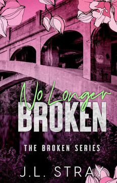 No Longer Broken: The Broken Series Book 3