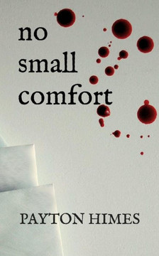 No Small Comfort No Small Comfort