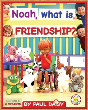 Noah, what is friendship?