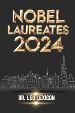 Nobel Laureates 2024: The Winners and their Contributions Simply Explained