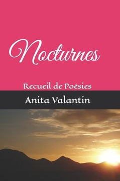 Nocturnes: Recueil de Poésies Nocturnes: Recueil de Poésies