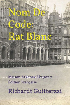 Nom De Code: Rat Blanc: Maison Arkonak Rhugen 7 Édition Française