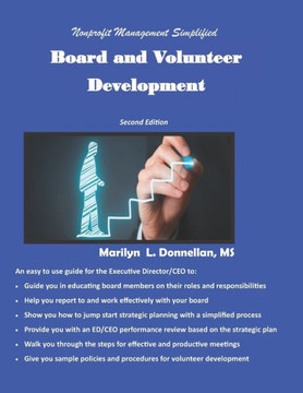 Nonprofit Management Simplified: Board and Volunteer Development Nonprofit Management Simplified: Board and Volunteer Development