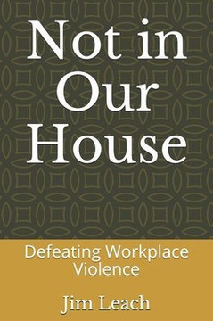 Not in Our House: Defeating Workplace Violence
