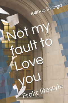 Not my fault to Love you: Frolic lifestyle
