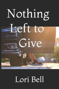 Nothing Left to Give