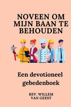 Noveen om mijn baan te behouden: Een devotioneel gebedenboek