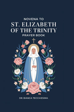 Novena to St. Elizabeth of the Trinity: Prayer book