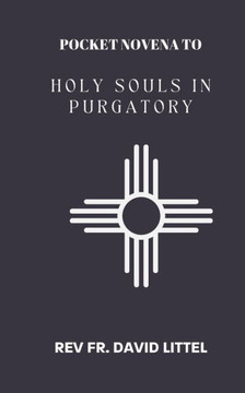 Novena to the Holy Souls in Purgatory: Pocket Book
